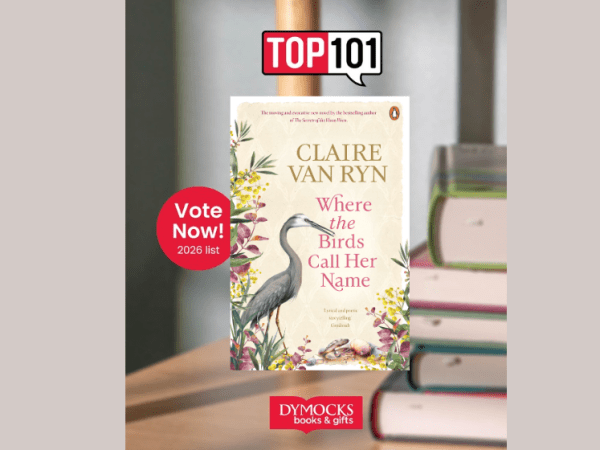 Vote for Where the Birds Call Her Name in Dymocks Top&nbsp;101